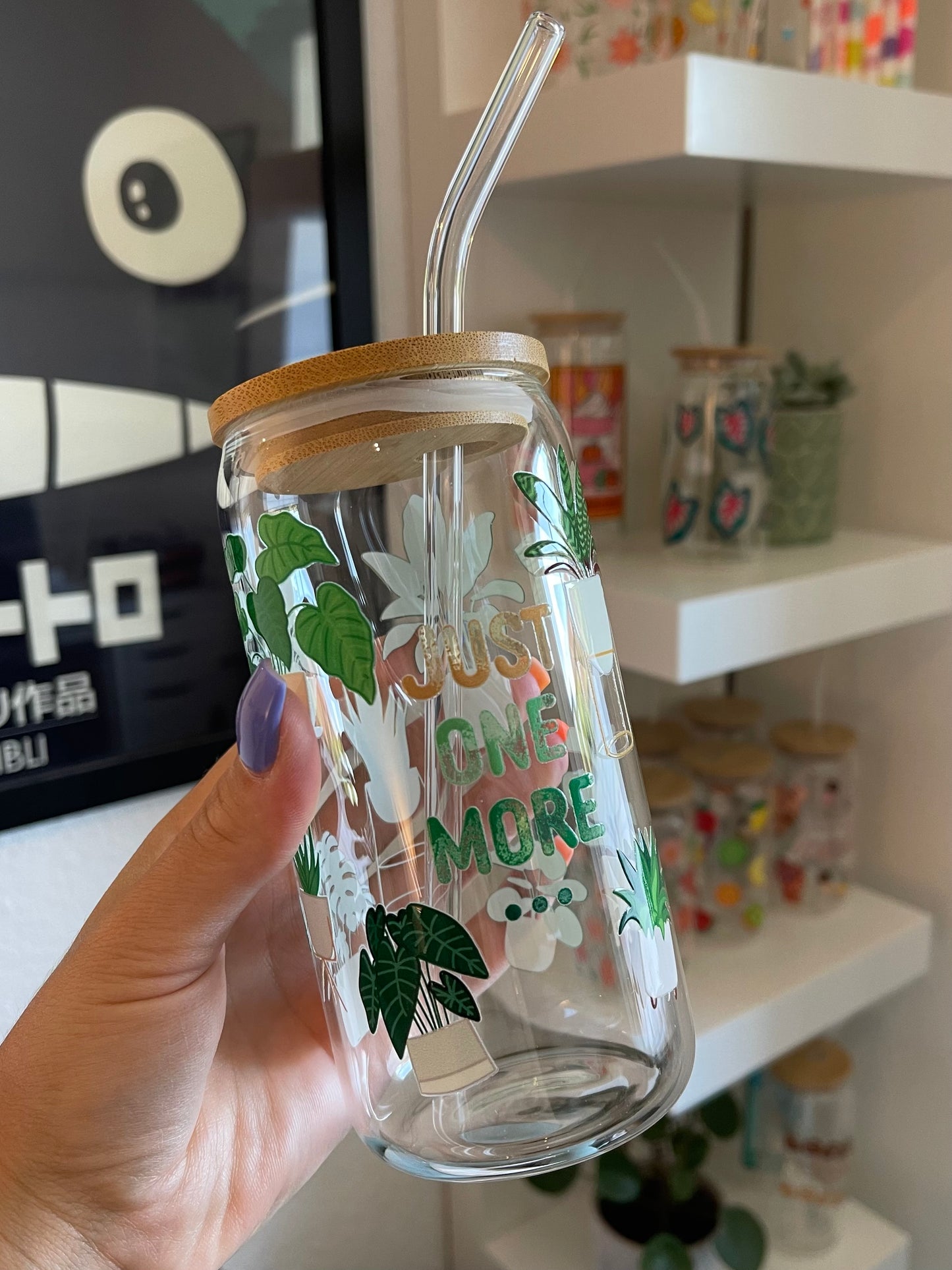 Glass Cup "Just one more plant“ 16oz